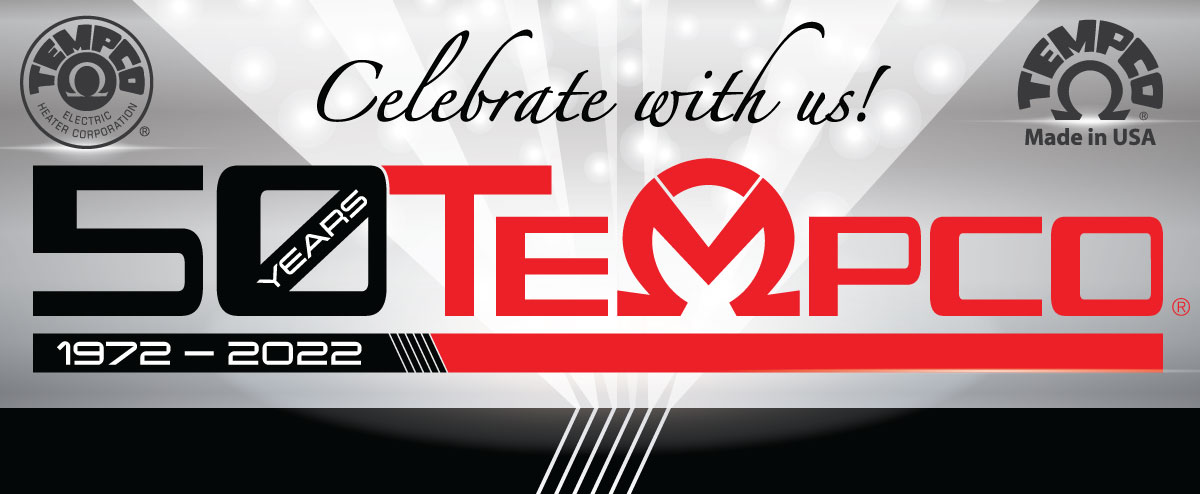 Celebrate with Us - Tempco's 50th Anniversary!